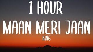 King - Maan Meri Jaan 1 HOURLyrics
