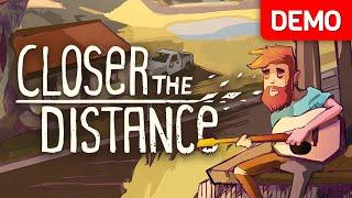 Closer the Distance  Demo Gameplay  No Commentary