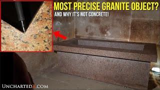 The MOST precisely made granite object of Ancient Egypt - and why its NOT geopolymer