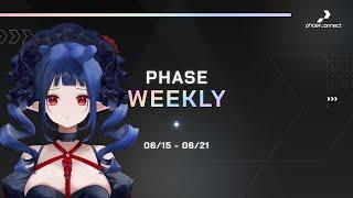 【Phase Weekly】【0615 0621】