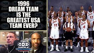 Is the 1996 Dream Team Really the Greatest and Most Talented USA Team Ever?  THE ODD COUPLE