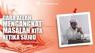 KAJIAN FULL USTADZ ADI HIDAYAT Lc.  CARA ALLAH MENGANGKAT MASALAH KITA KETIKA SUJUD