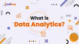 What is Data Analytics  Data Analytics in 5 Minutes  Intellipaat