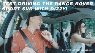 TEST DRIVING THE RANGE ROVER SPORT SVR WITH DIZZY  跟DIZZY一起試乘新的SVR《EMC Vlog Vol. 5》