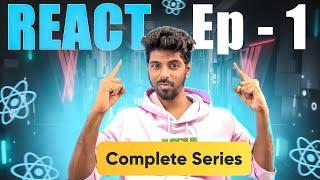 What is React?  Why React?  How React works?  React Complete Series in Tamil - Ep1
