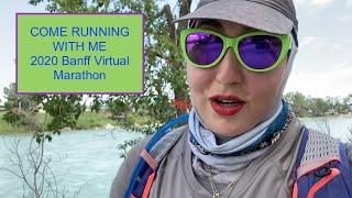 Come Running with Me 2020 Banff Virtual Marathon