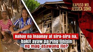 Bahay na inaanay at sira-sira na bakit ayaw iwanan ng mag-asawang ito?  Kapuso Mo Jessica Soho