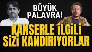 KANSERE ÇAREYMİŞ... Külliyen palavra.. Oytun Erbaş anlatıyor