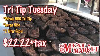 Tri Tip Tuesday at The Meat Market