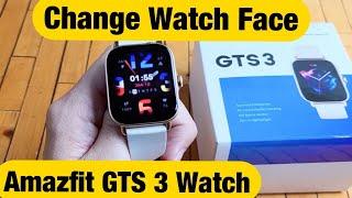 Amazfit GTS 3 How to Change Watch Face Clock Face