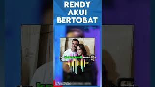 RENDY AKUI BERTOBAT