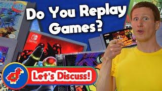 Discussion Do You Replay Your Video Games? - Retro Bird