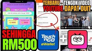 TERBARU - WeTube App Tengok Video Youtube Boleh DAPAT DUIT Sehingga RM150 Ke Touch n go