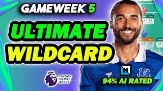 THE ULTIMATE GAMEWEEK 5 WILDCARD GUIDE  94% AI RATING   Fantasy Premier League 202425