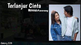 Terlanjur Cinta - Rossa Lirik cover Saskia Chadwick ft Kiesha Alvaro