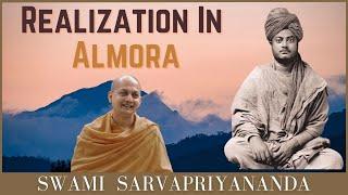 Swami Vivekanandas Realization in Almora  Swami Sarvapriyananda