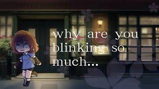 Why are you blinking so much...? меме×