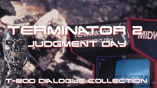 Terminator 2 Judgment Day Arcade - T-800Arnold Schwarzenegger Dialogue Collection