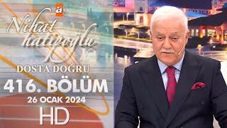 Nihat Hatipoğlu ile Dosta Doğru 416. Bölüm   26 Ocak 2024