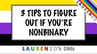 3 Tips to Figure Out if Youre Nonbinary  @adesso.laurenzo