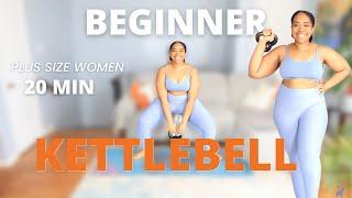 PLUS SIZE 20 Min Beginner Kettlebell  Workout for Full-Body Strength Conditioning & Strong Core