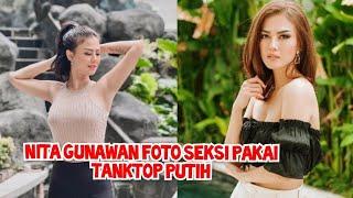 Nita Gunawan Selfie Pakai Tanktop Putih Tetap Seksi dengan Wajah Cemberut