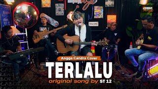 Terlalu - St 12   Cover by Angga Candra Ft Himalaya Project