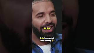 Drake Is Confronted About His Songs 