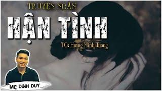 HẬN TÌNH  GIỖ HỌ  hai  truyện ngắn hay sâu sắc nghe và ngẫm