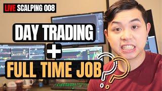 Day Trading with a Full Time Job  Live Scalping 008