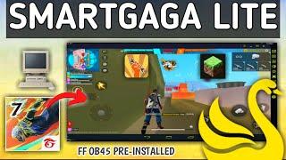 New SMARTGAGA LITE  ff ob45 pre-installed  Best emulator for low end pc