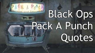 Black Ops Zombies - Pack A Punch Quotes