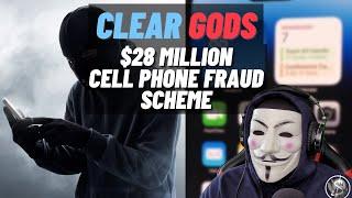 Clear Gods Fraud Gang Alleged $28 Million Cell Phone Scam  Fraud & Scammer Cases