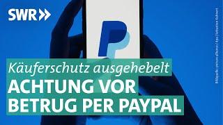 Paypal Wie sicher ist der Käuferschutz wirklich?  Marktcheck SWR