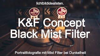 Was macht eigentlich ein Mistfilter? - Portraitshooting bei Dunkelheit mit K&F Concept Mist Filter