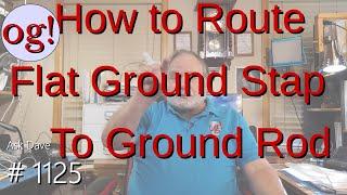 How to Route Flat Ground Stap to Ground Rod #1125
