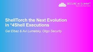 ShellTorch the Next Evolution in *4Shell Executions - Gal Elbaz & Avi Lumelsky Oligo Security