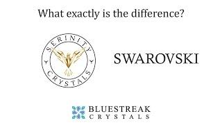What is the difference between Swarovski and Serinity Crystals?