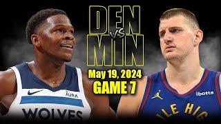 Denver Nuggets vs Minnesota Timberwolves Full Game 7 Highlights - May 19 2024  2024 NBA Playoffs