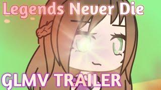 Trailer - Legends Never Die GLMVGLMM