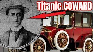 The Biggest Coward On The Titanic You’ve Never Heard About But You Saw His Car In The Movie