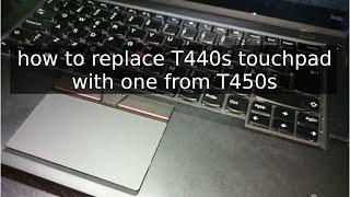 How to replace Thinkpad T440s touchpad with T450s touchpad with buttons