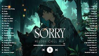 7 Years Let Me Down Slowly Sorry Perfect  Sad songs playlist 2024 English songs chill vibes mix