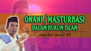 Onani  Masturbasi Dalam Hukum Islam Bagi Wanita Yang Telah Menikah - Ustadz Abdul Somad Terbaru