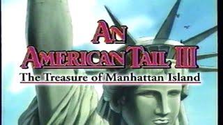 An American Tail III - The Treasure of Manhattan Island 1998 Trailer VHS Capture