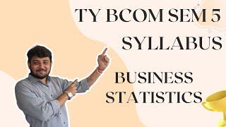 VNSGU  TY BCOM SEM 5  SYLLABUS  BUSINESS STATISTICS  E-ABHYASU  FOR ADMISSION 90815 99500