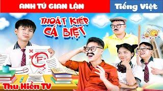 ANH TÚ GIAN LẬN  Thoát Kiếp Cá BiệtTổng Hợp Cổ tích Đời thực Hay Nhất #163Thu Hiền TV