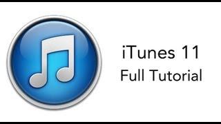 iTunes 11 - Full Tutorial