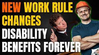 New SSA Disability Work Rule Changes Everything