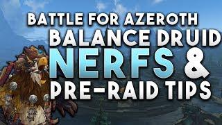 Balance Druid  Azerite Nerfs & Pre-Raid Tips
